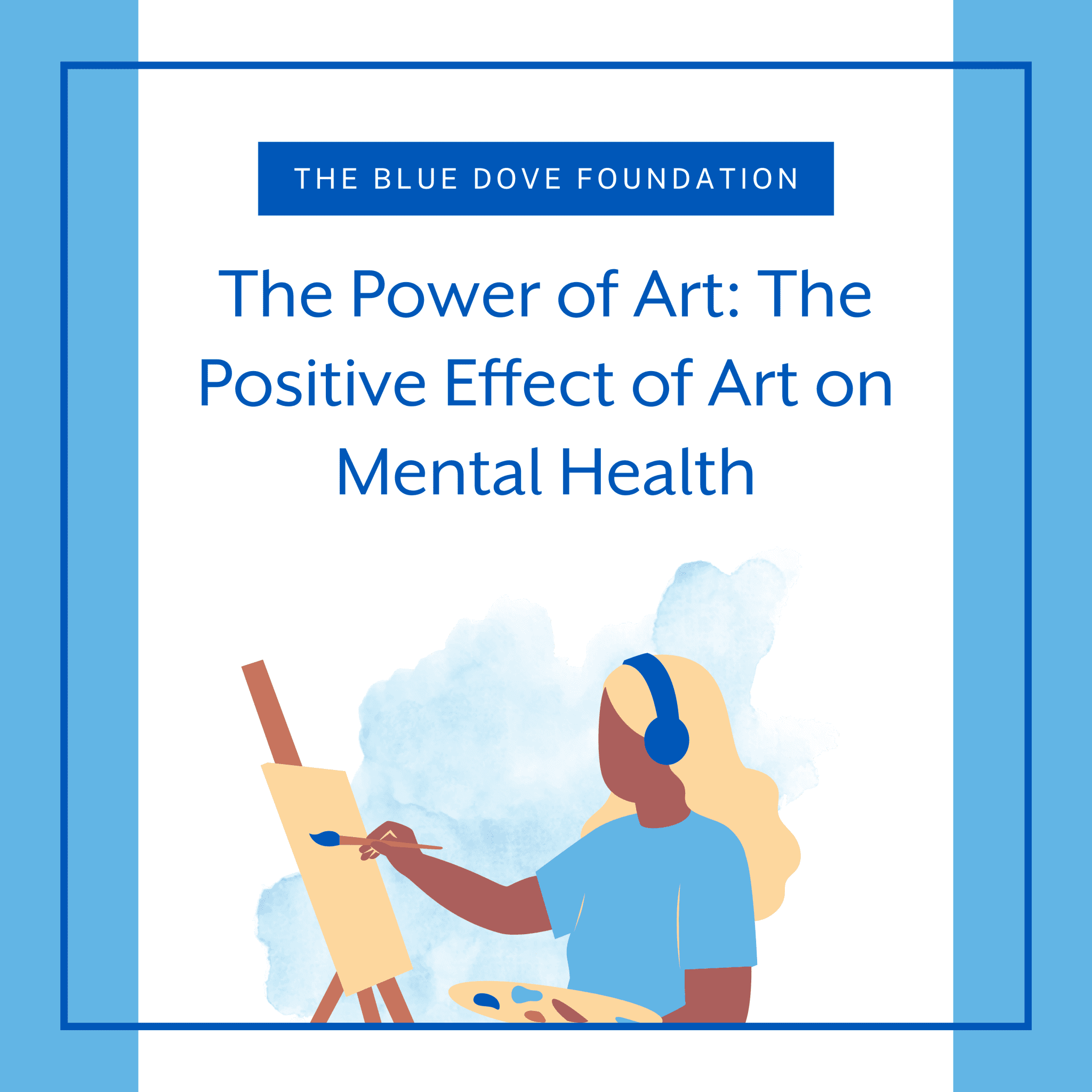The Power of Art The Positive Effect of Art on Mental Health The